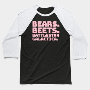 Bears Beets Battlestar Galactica Baseball T-Shirt